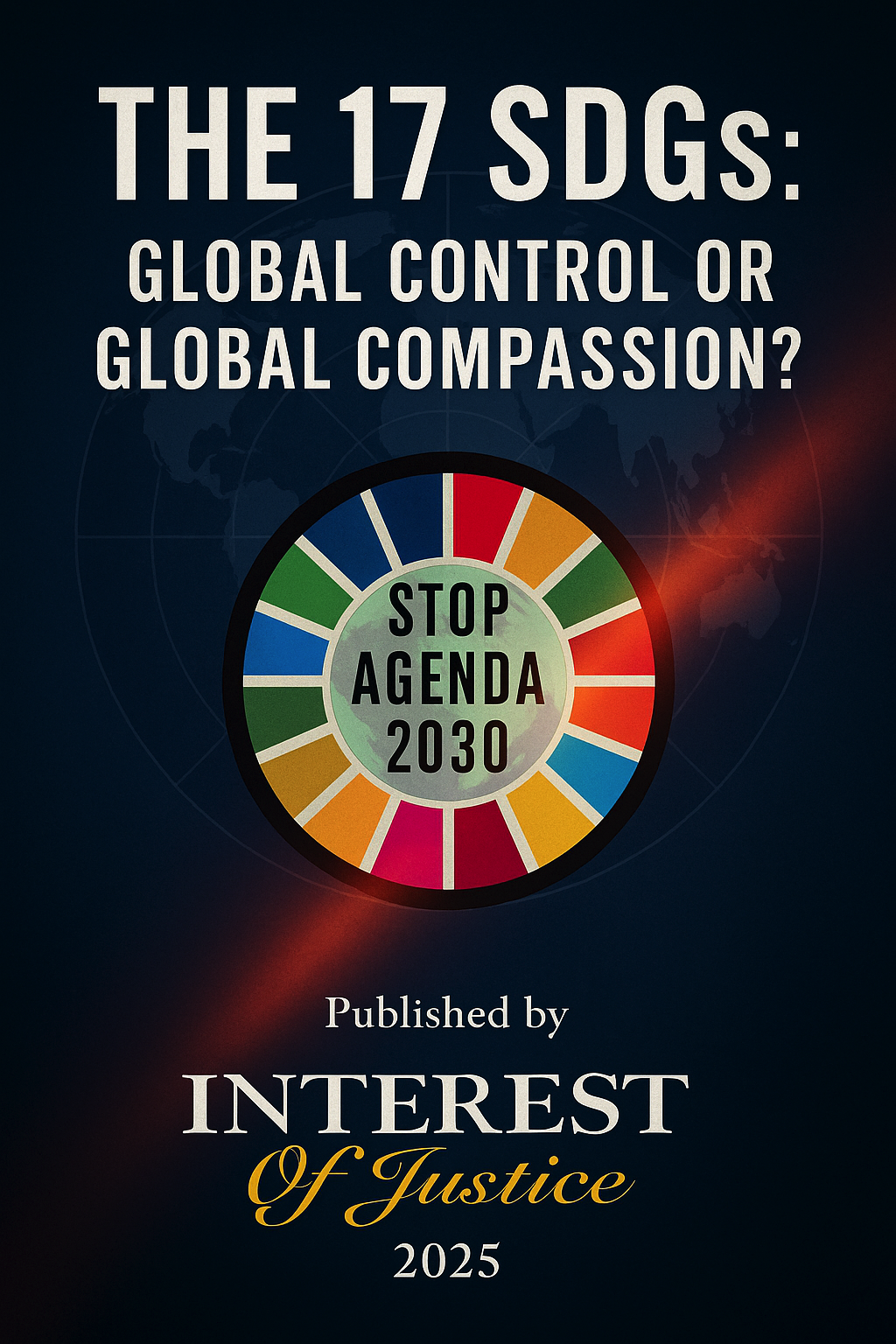 The 17 SDGs: Global Control or Global Compassion?